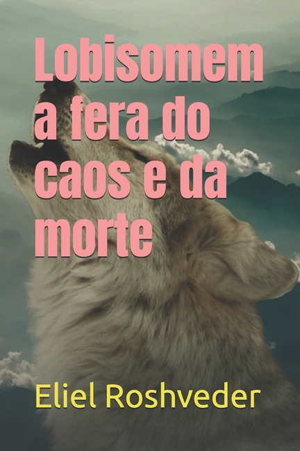 Contos de Suspense E Terror Lobisomem a fera do caos e da morte, Book 21, (Paperback)