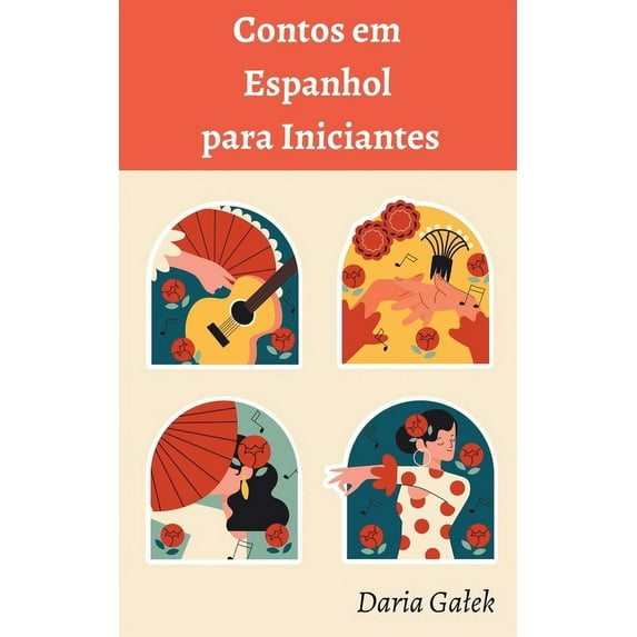 Contos em Espanhol para Iniciantes, (Paperback)