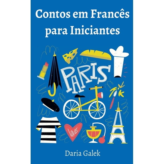 Contos em Francês para Iniciantes, (Paperback)
