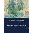 thumbnail image 1 of Contos para a InfÃ¢ncia: HistÃ³rias Infantis de Guerra Junqueiro, (Paperback), 1 of 1