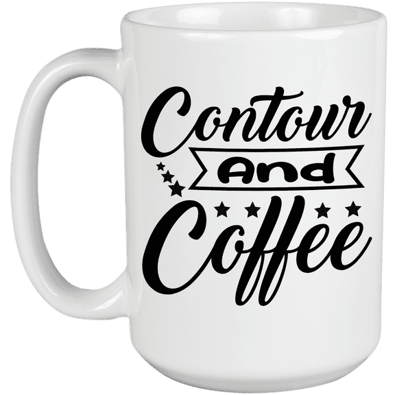 Contour and Coffee, Caffeine Lover Beauty Enthusiast Quote - Beauty Themed Merch for Makeup Artist or Cosmetologist, Gift for Makeup Lovers & Beauticians, White Mug 15oz