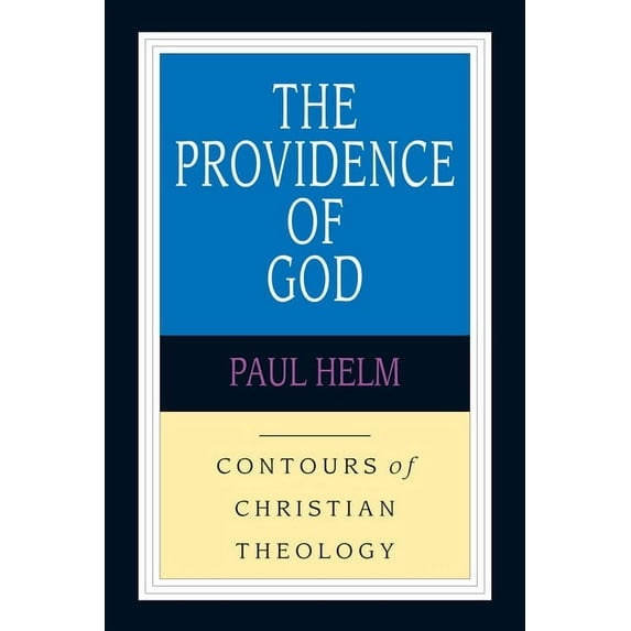 Contours of Christian Theology The Providence of God, (Paperback)