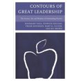 thumbnail image 1 of Contours of Great Leadership: The Science, Art, and Wisdom of Outstanding Practice, (Paperback), 1 of 1