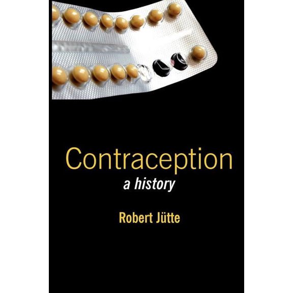 Contraception: A History (Paperback)
