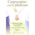 thumbnail image 1 of Pre-Owned Contraception and Catholicism: What the Church Teaches and Why, 9780819816382, 0819816388, Paperback,, 1 of 1