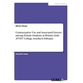 thumbnail image 1 of Contraceptive Use and Associated Factors among Female Students in Wolaita Sodo ATVET College, Southern Ethiopia Paperback 3668478724 9783668478725 Wesen Altaye, 1 of 1
