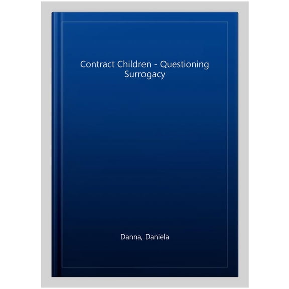 Contract Children - Questioning Surrogacy