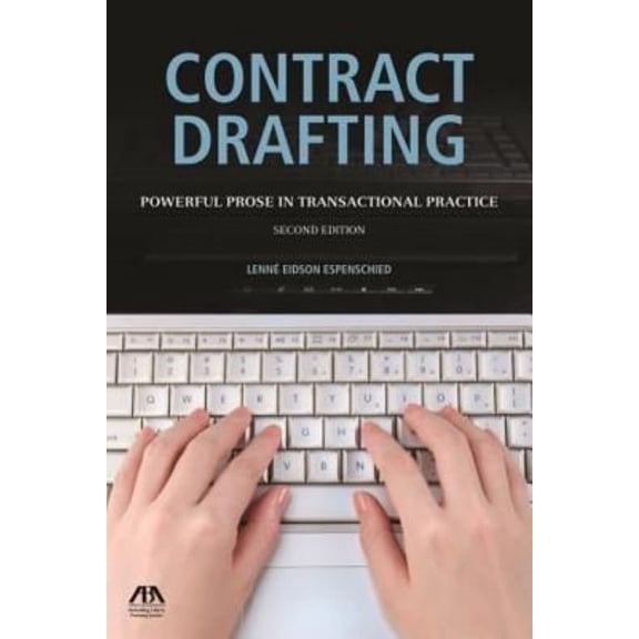 Pre-Owned Contract Drafting: Powerful Prose in Transactional Practice