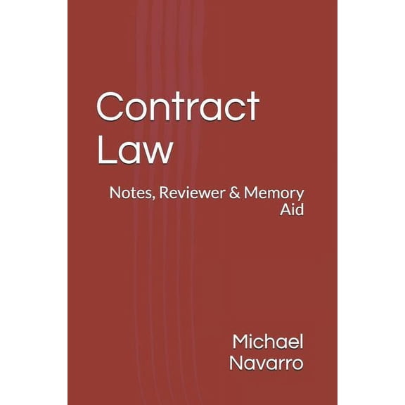 Contract Law: Notes, Reviewer & Memory Aid, (Paperback)