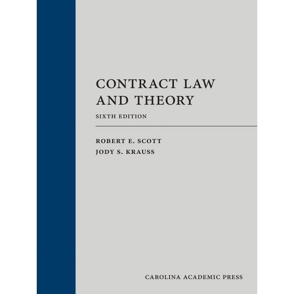 Contract Law and Theory, 9781531015213, 1531015212, Hardcover, Scott; Robert; Kraus; Jody