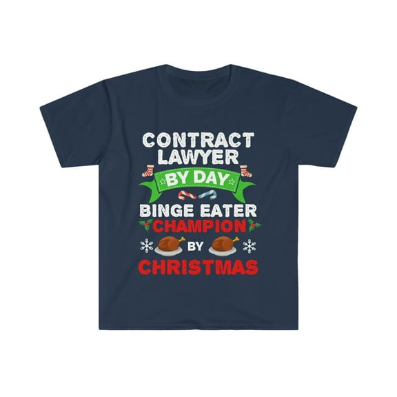 Contract Lawyer by day Binge Eater by Christmas Unisex T-shirt S-3XL