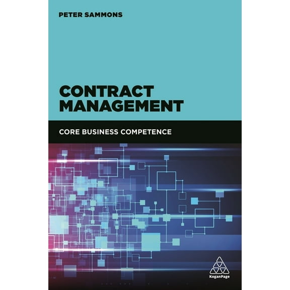 Contract Management: Core Business Competence, (Paperback)