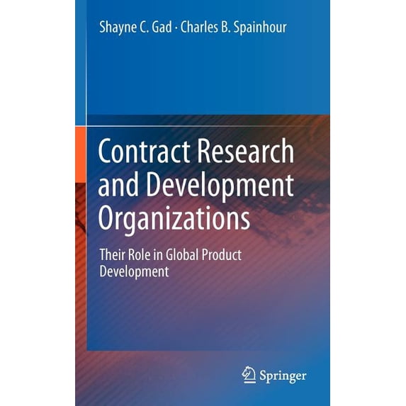 Contract Research and Development Organizations: Their Role in Global Product Development, (Hardcover)