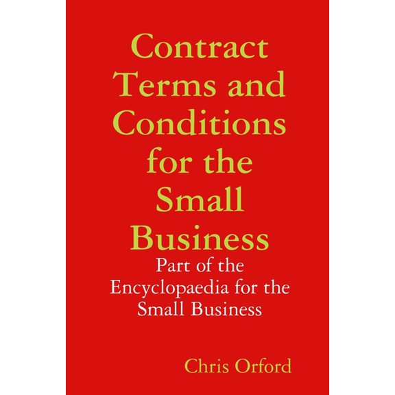 Contract Terms and Conditions for the Small Business, (Paperback)