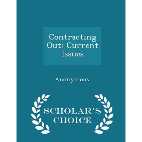 Contracting Out: Current Issues - Scholar's Choice Edition Paperback