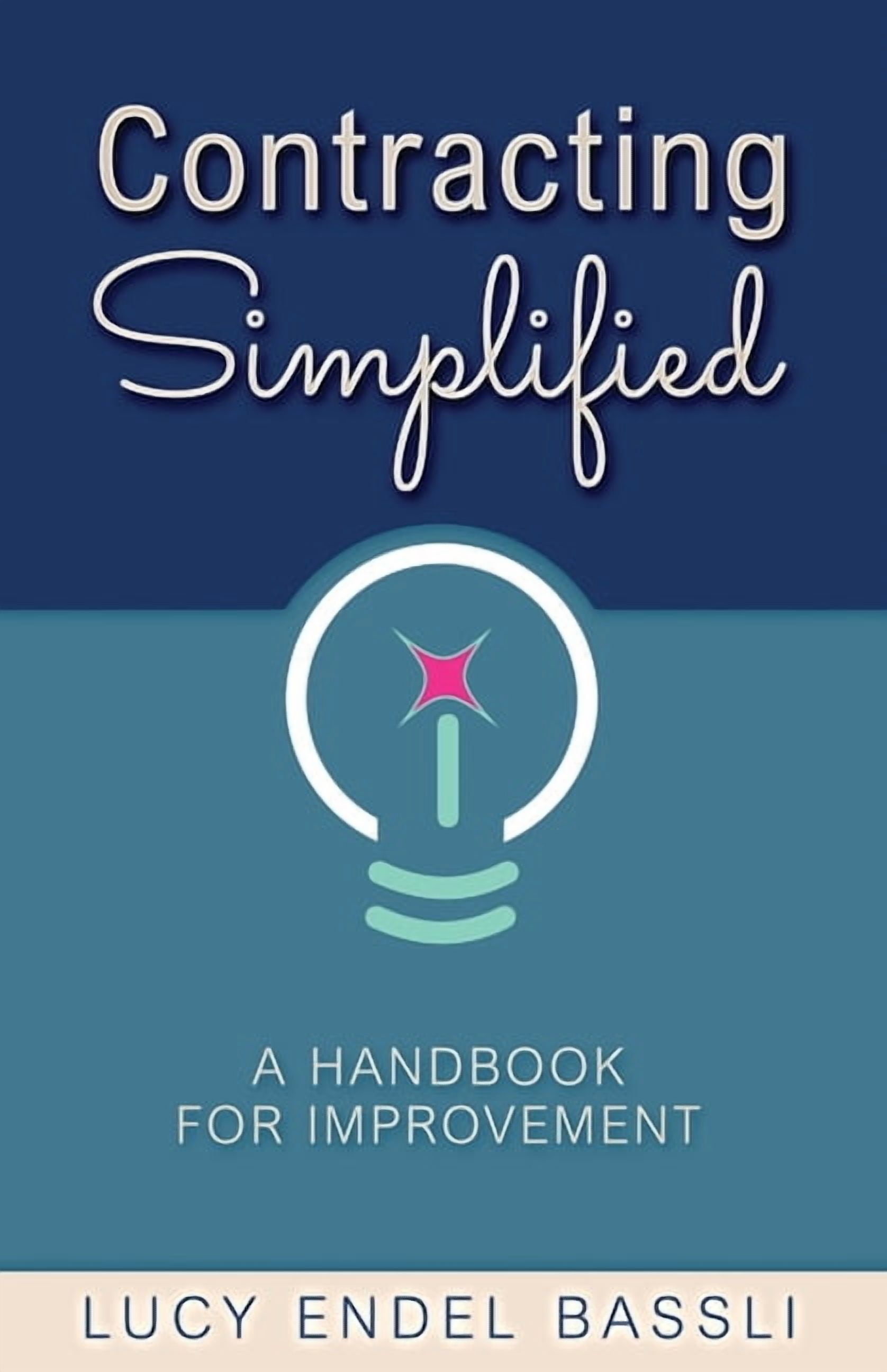 Contracting Simplified: A Handbook for Improvement, (Paperback)