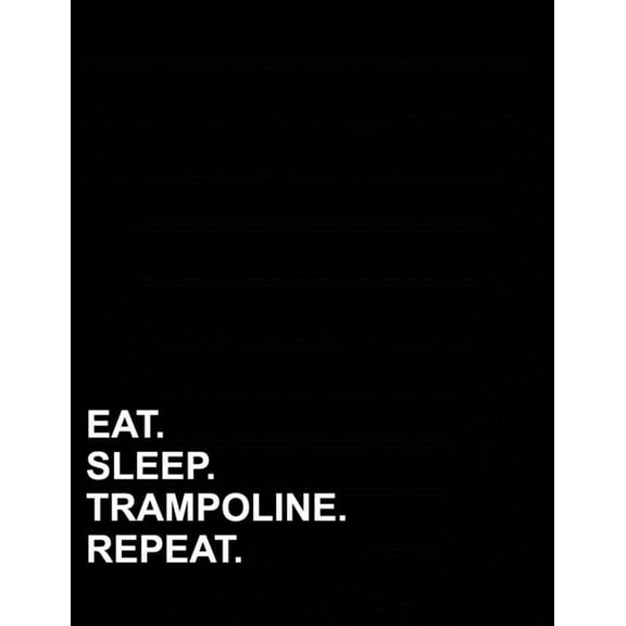 Contractor Appointment Book 2 Columns: Eat Sleep Trampoline Repeat: Contractor Appointment Book 2 Columns Appointment Desk Book, Appointment Scheduler, Daily Appointment Schedule, 8.5" x 11", 110 page