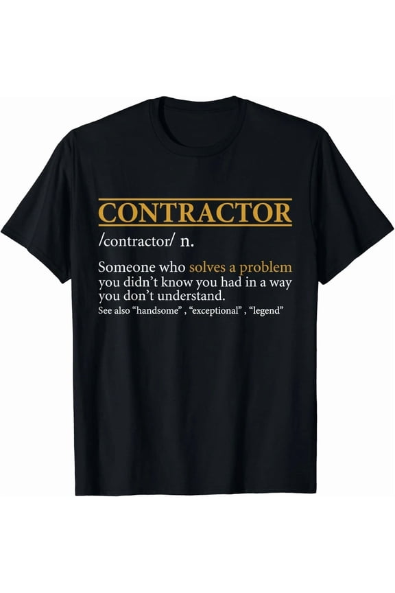 Contractor Definition Funny Construction Gift Builder Handyman Job Unisex T-Shirt, S-5XL