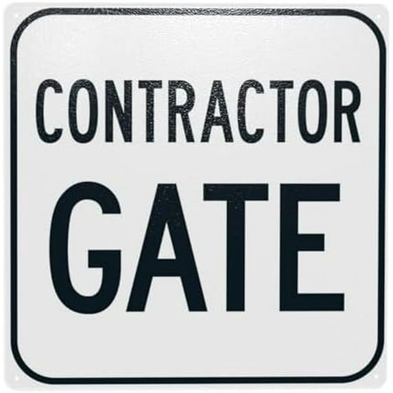 Contractor Gate Warning Sign, Gate Metal Signs for Home Business Outdoor Indoor Road Yard Garage Street Wall Caution Custom Decor 12 x 12 Inch