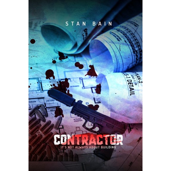 Contractor: It's Not Always about Building, (Paperback)