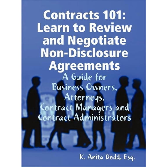 Contracts 101: Learn to Review and Negotiate Non-Disclosure Agreements (Paperback)