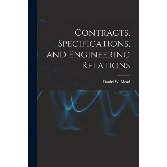 Contracts, Specifications, and Engineering Relations, (Paperback)