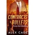 thumbnail image 1 of Leroy Silver Contracts and Bullets: A Leroy Silver Adventure, Book 1, (Paperback), 1 of 1