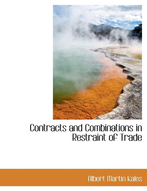 Contracts and Combinations in Restraint of Trade (Paperback)(Large Print)