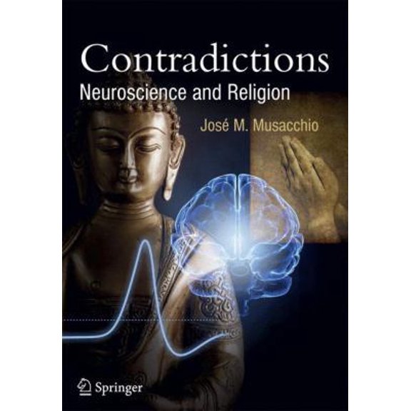 Pre-Owned Contradictions: Neuroscience and Religion (Paperback) 3642271979 9783642271977