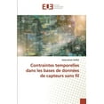 thumbnail image 1 of Contraintes temporelles dans les bases de données de capteurs sans fil (Paperback), 1 of 1