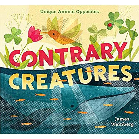Pre-Owned Contrary Creatures: Unique Animal Opposites (Hardcover) 1624145809 9781624145803