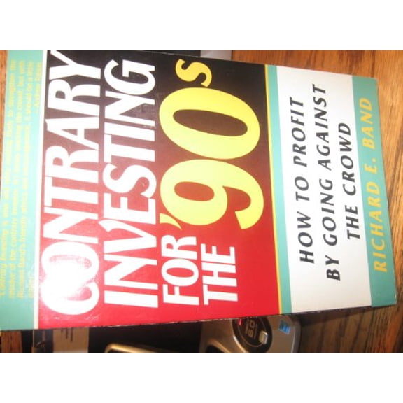 Pre-Owned Contrary Investing for the '90s: How to Profit by Going Against Crowd (Paperback) 0312054068 9780312054069