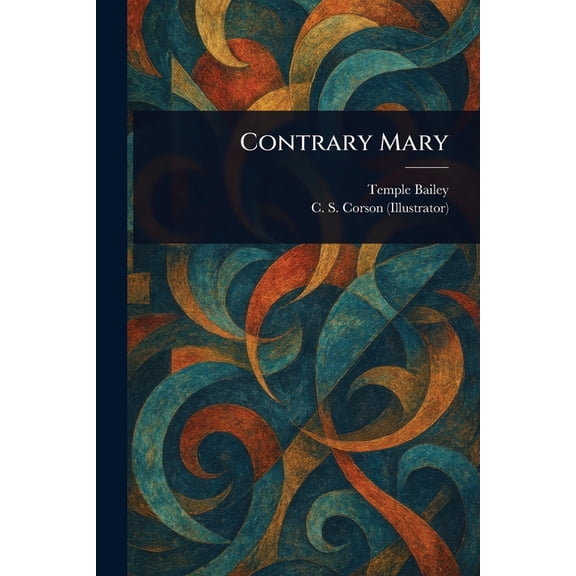 Contrary Mary, (Paperback)