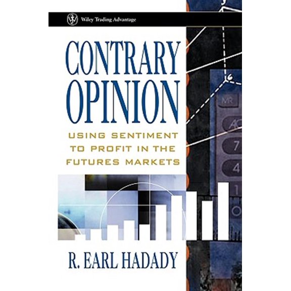 Pre-Owned Contrary Opinion: Using Sentiment to Profit in the Futures Markets: 87 (Wiley Trading) Paperback