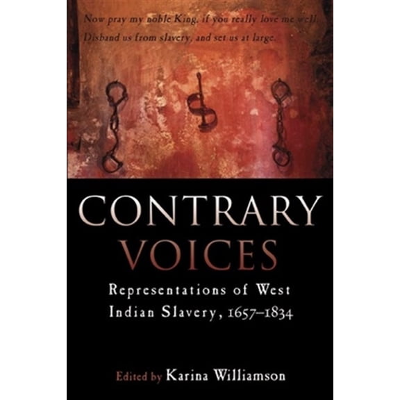 Pre-Owned Contrary Voices: Representations of West Indian Slavery, 1657-1834 (Paperback)