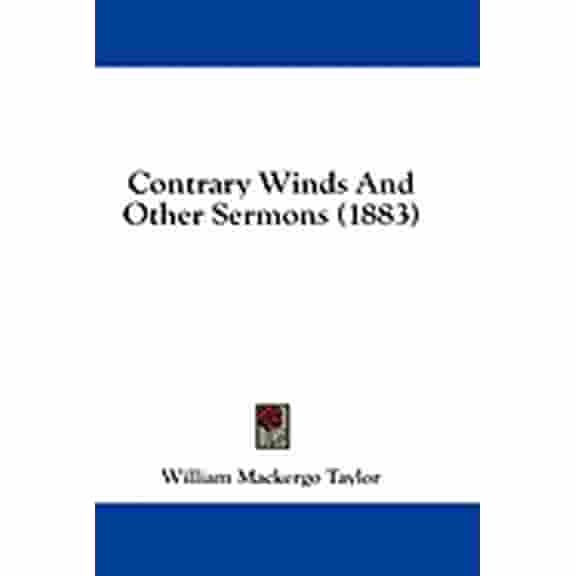 Contrary Winds And Other Sermons (1883) (Paperback)