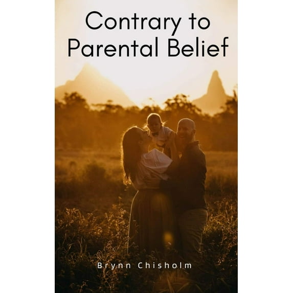 Contrary to Parental Belief, (Paperback)