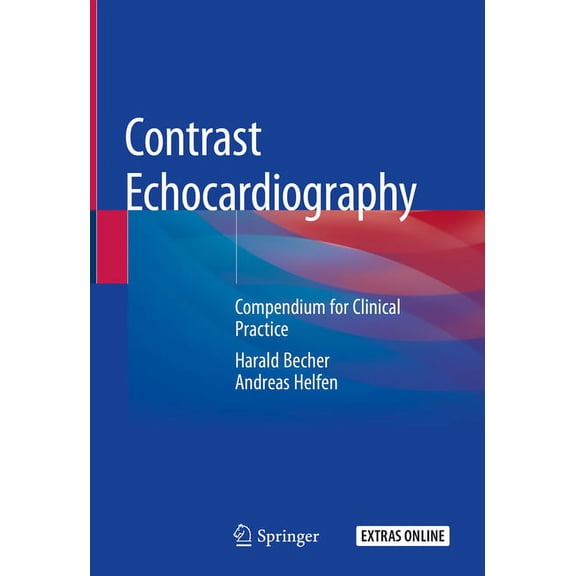 Contrast Echocardiography: Compendium for Clinical Practice, (Hardcover)