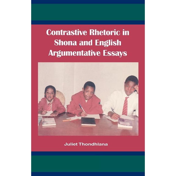 Contrastive Rhetoric in Shona and English Argumentative Essay, (Paperback)