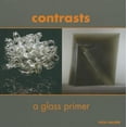 thumbnail image 1 of Contrasts: A Glass Primer, (Paperback), 1 of 1