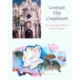thumbnail image 1 of Pre-Owned Contrasts That Complement: Eileen Monaghan Whitaker and Frederic Whitaker (Hardcover) 0974420220 9780974420226, 1 of 1