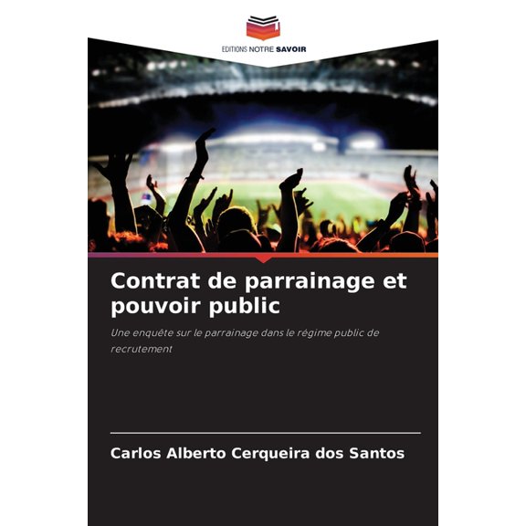 Contrat de parrainage et pouvoir public, (Paperback)