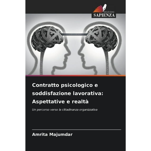 Contratto psicologico e soddisfazione lavorativa: Aspettative e realtà , (Paperback)