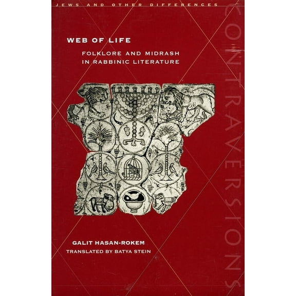 Contraversions: Jews and Other Differences: Web of Life : Folklore and Midrash in Rabbinic Literature (Paperback)