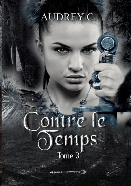 Contre le temps Tome 3, (Paperback)