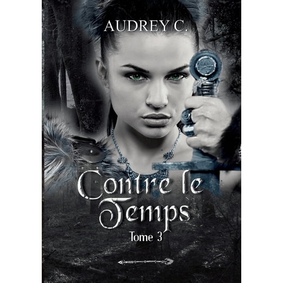 Contre le temps Tome 3, (Paperback)