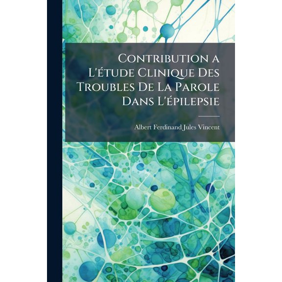 Contribution A L'Etude Clinique Des Troubles de La Parole Dans L'Epilepsie ...