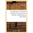thumbnail image 1 of Contribution L'histoire Juridique De La Premi Re Dynastie Babylonienne, 1 of 1