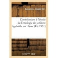 thumbnail image 1 of Contribution À l'Étude de l'Étiologie de la Fièvre Typhoïde Au Havre: Études Hydrologiques Sur Les Eaux Potables Du Havre. 2 (Paperback), 1 of 1
