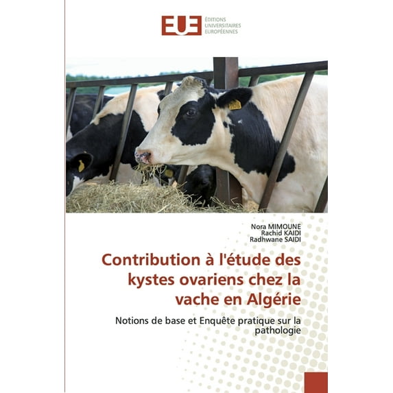 Contribution à l'étude des kystes ovariens chez la vache en Algérie (Paperback)